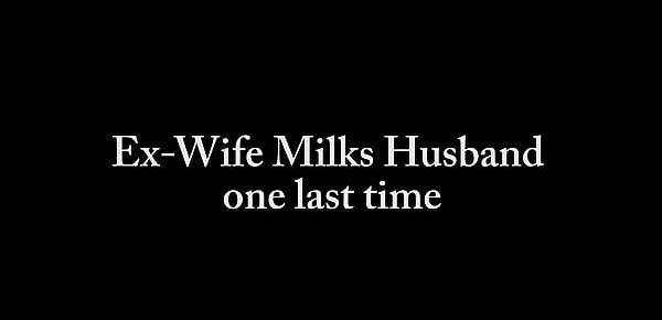  Ex-Wife Milks Husband One Last Time